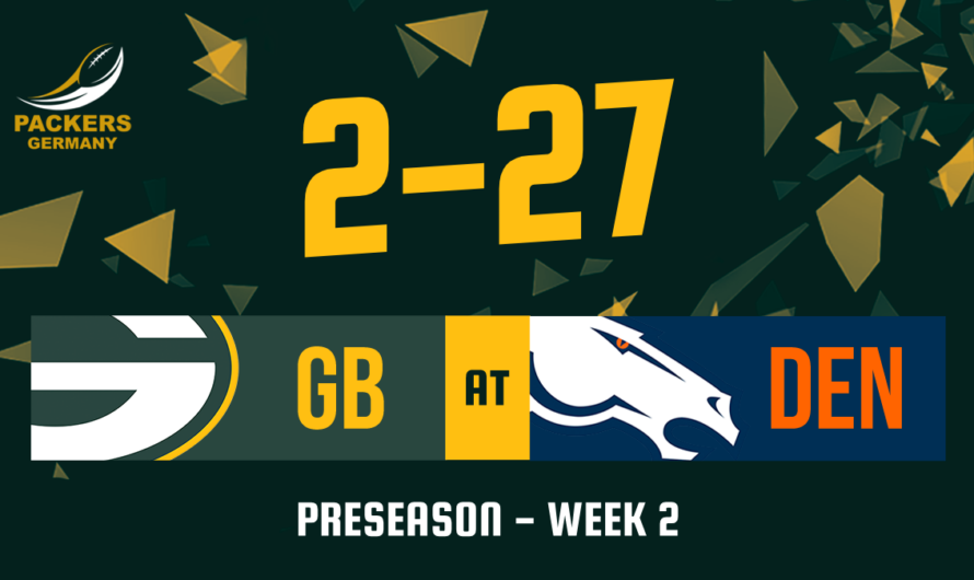 Preseason Week 2: Packers @ Broncos – Keine Starter – Kein Sieg